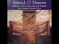 Attend, O Heaven Album, St Seraphim Choir