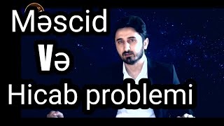 Mescid ve Hicab problemi