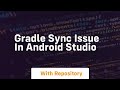 gradle sync issue in android studio