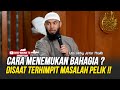 🔴Cara Menemukan Bahagia? Disaat Terhimpit Masalah Pelik !!- Ust Rifky Ja'far Thalib