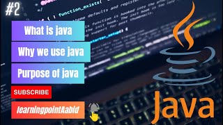 what is java | purpose and use of java