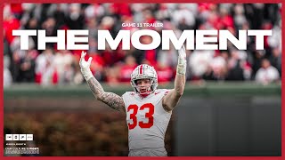 2024 Ohio State Football: 𝗧𝗵𝗲 𝗧𝗿𝗮𝗶𝗹𝗲𝗿 𝗩𝗼𝗹. 𝟭𝟭 𝗧𝗛𝗘 𝗠𝗢𝗠𝗘𝗡𝗧 🍿🔥🎥