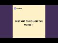 Distant through the Forest