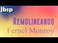 Remolineando / Fernel Monroy (Letra/Lyrics)