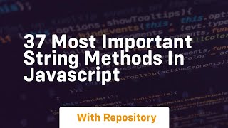 37 most important string methods in javascript