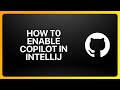 How To Enable GitHub Copilot In Intellij Tutorial