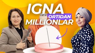 Igna ortidan millionlar | Sanobar Tanabayeva | Muqaddas Komilova