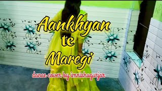 Aankhyan te maregi / new haryanvi song / dance cover by imnishugurjar