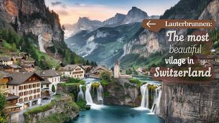 Lauterbrunnen: The Most Beautiful Village in Switzerland