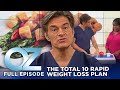 The Total 10 Rapid Weight Loss Plan (Part 1) | Dr. Oz | S6 | Ep 80 | Full Episode