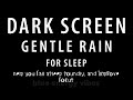 BLACK SCREEN rain Sounds for SLEEP Better, rain Sounds for Relaxing