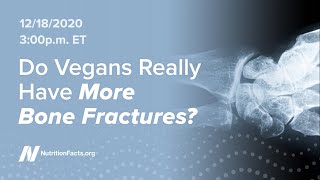 Live: Do Vegans Really Have More Bone Fractures?