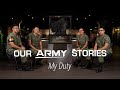 #OurArmyStories - Duty