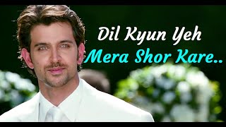 Dil Kyun Yeh Mera Shor Kare (Full Song) Kites | Hrithik Roshan, Bárbara Mori |Lyrics|Bollywood Songs
