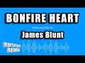 James Blunt - Bonfire Heart (Karaoke Version)