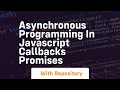 Asynchronous programming in javascript callbacks promises