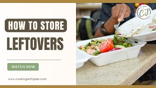 How to Store Leftovers | Chef Jade's Cooking Lesson