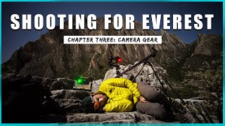 Shooting for Everest with Renan Ozturk | Chapter Three: Camera Gear