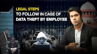 LEGAL STEPS TO FOLLOW IN CASE OF DATA THEFT BY EMPLOYEES | DATA BREACH |  PRECAUTIONS \u0026 ACTIONS