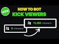 How To Bot Kick Viewers 2024 | Kick View Bot