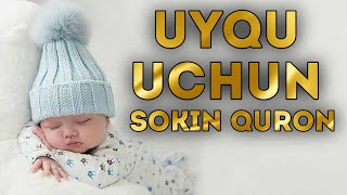 ҚАЛБ ОРОМИ УЧУН ГЎЗАЛ ҚУРОН ТИНГЛАЙМИЗ | UYQU UCHUN SOKIN QURON\