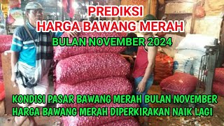 Prediksi harga bawang merah bulan November 2024