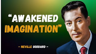 NEVILLE GODDARD -AWAKENED IMAGINATION | BEST INSPIRATIONAL SPEECH.