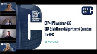 ETP4HPC Webinar - SRA 6: Maths and Algorithms / Quantum for HPC - 16/05/2025