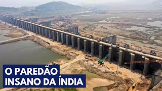 A Muralha Gigante da Índia de US$ 6 Bi que está Assustando a China