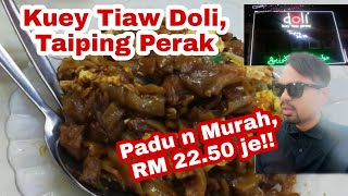 Koay tiaw Doli, Taiping Perak est. 1976 padu dan murah jerr!!