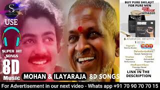 மோகன் இளையராஜா 8D பாடல்கள்   Mohan & ilayaraja Melody Tamil Songs in 8D Effect   8D Tamil Songs