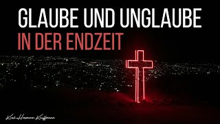 Glaube und Unglaube in der Endzeit - Karl-Hermann Kauffmann (2024)