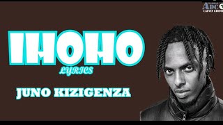 Juno Kizigenza - Ihoho lyrics