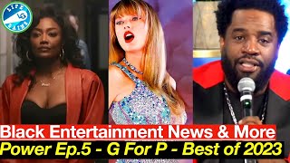 Black Entertainment News And More (Episode 10) Power Review - Best Black Movies Of 2024 - G For P