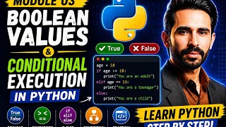 Python Module 03: Boolean Values & Conditional Execution Explained