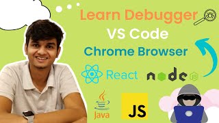 Learn how to apply debugger in vs-code and browser || React , Node , java and Javascript || Hindi