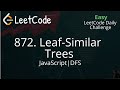 872. Leaf-Similar Trees | JavaScript | DFS | LeetCode Daily Challenge | Easy Solution & Explanation
