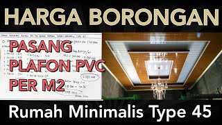 HARGA BORONGAN PLAFON PVC PER METER PERSEGI RUMAH MINIMALIS TYPE 45 ‼️ CERDAS BANGUN RUMAH 2022