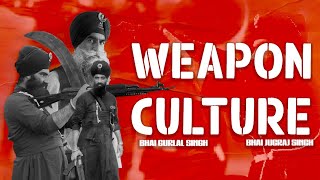 Weapon Culture - Kavishar Bhai Mehal Singh & Jatha | The Kidd | Gurjant Singh Ba