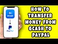 How to Transfer Money From Gcash to PayPal (2024)