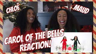 Carol of the Bells Reaction! CHLOE + MAUD