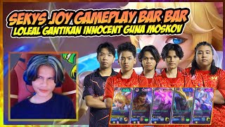 SEKYS JOY FT LOLEAL MOSKOV GAMEPLAY BAR BAR !! | SRG SEKYS JOY GAMEPLAY | MLBB