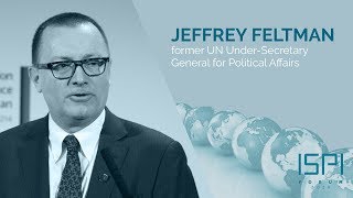 #ISPIforum2019 with Jeffrey Feltman - Why is multilateralism in retreat?