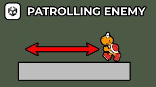 How To Make Enemy Patrol AI In Unity 6 (2D Platformer)
