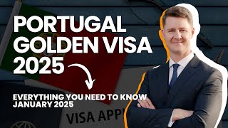 Portugal Golden Visa 2025: Everything You Need to Know – January 2025