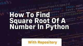 How to find square root of a number in python