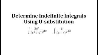 Determine Indefinite Integrals Using U-substitution:  Rational with Denominators Raised to Powers