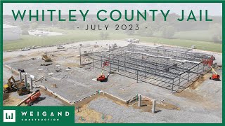 Whitley County Jail Construction Update July 2023