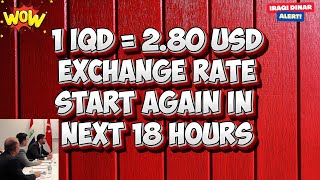 Iraqi Dinar 💥 1 IQD = 2.80 USD Exchange Rate Start Again in Next 18 Hours 💥 Today IQD Update \u0026 News