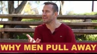 Why Men Pull Away When Things Are Good | Dating Advice for Women by Mat Boggs